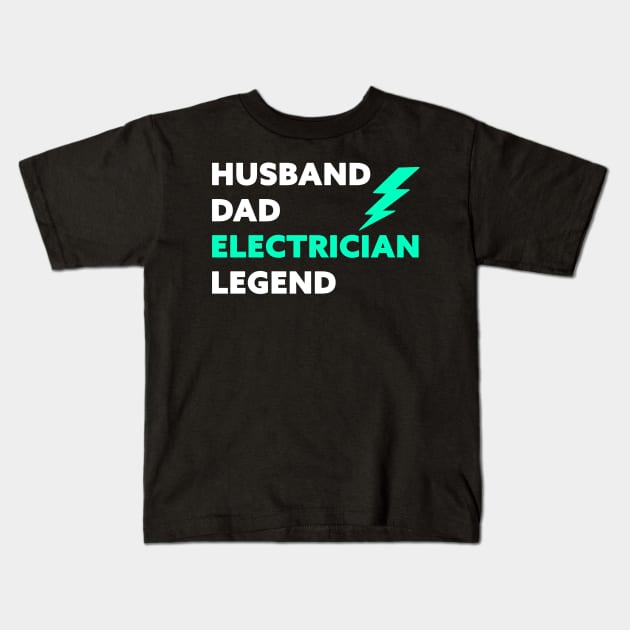 Husband Dad Electrician Legend Kids T-Shirt by Horisondesignz